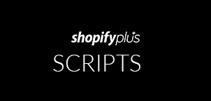Shopify Plus SCRIPTS