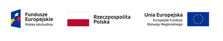 Fundusze Europejskie Polska Wschodnia. Rzeczpospolita Polska. Unia Europejska, Europejski Fundusz Rozwoju Regionalnego